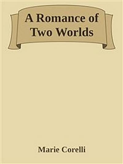 A Romance of Two Worlds