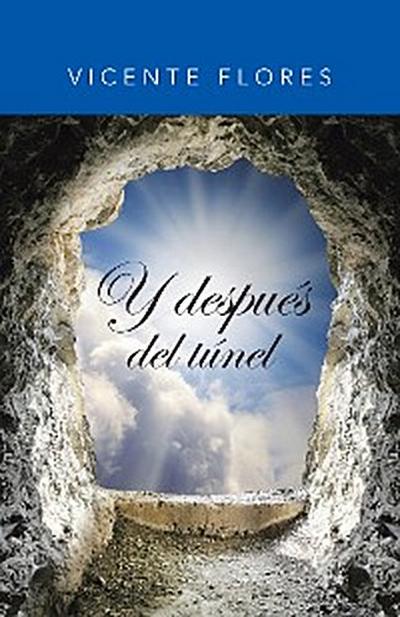 Y Después Del Túnel