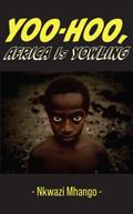 Yoo-hoo, Africa Is Yowling