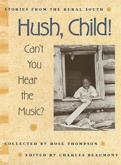 Hush, Child! Can’t You Hear the Music?