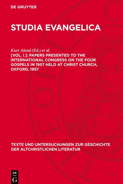 Studia Evangelica, [Vol. I.], Papers presented to the international congress on the four gospels in 1957 held at Christ Church, Oxford, 1957