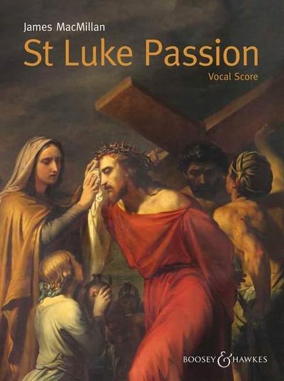 St. Luke Passion: The Passion of Our Lord Jesus Christ According to Luke