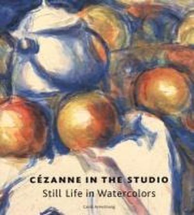 Cezanne in the Studio