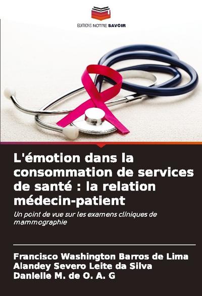 L’émotion dans la consommation de services de santé : la relation médecin-patient