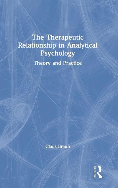 The Therapeutic Relationship in Analytical Psychology