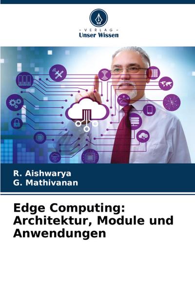 Edge Computing: Architektur, Module und Anwendungen
