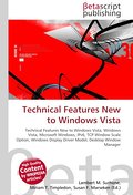 Technical Features New to Windows Vista: Technical Features New to Windows Vista, Windows Vista, Microsoft Windows, IPv6, TCP Window Scale Option, Windows Display Driver Model, Desktop Window Manager