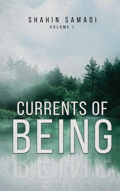 CURRENTS OF BEING