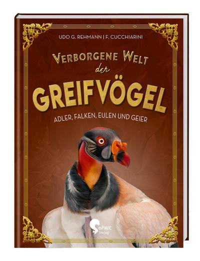 Rehmann, U: Verborgene Welt der Greifvögel