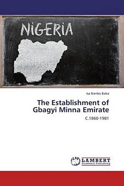 The Establishment of Gbagyi Minna Emirate