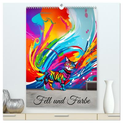 Fell und Farbe (hochwertiger Premium Wandkalender 2024 DIN A2 hoch), Kunstdruck in Hochglanz