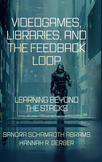 Videogames, Libraries, and the Feedback Loop
