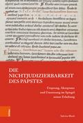 Die Nichtjudizierbarkeit des Papstes