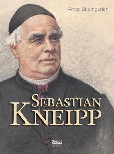 Sebastian Kneipp. Biografie