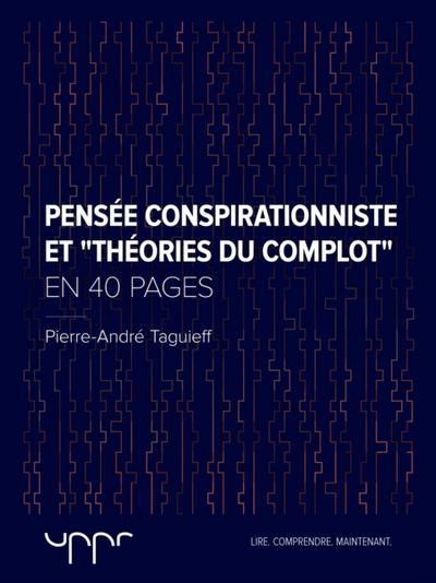 Pensée conspirationniste et "théories du complot"  - En 40 pages
