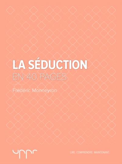 La séduction  - En 40 pages