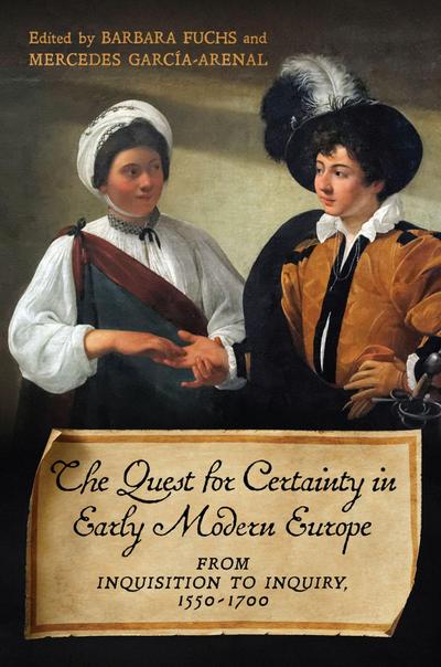 The Quest for Certainty in Early Modern Europe