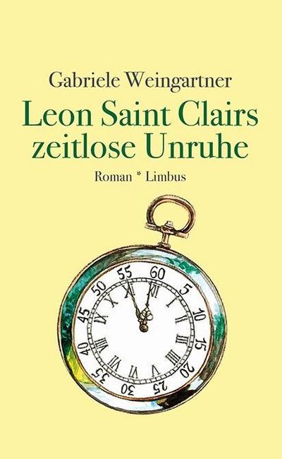 Weingartner, G: Leon Saint Clairs zeitlose Unruhe