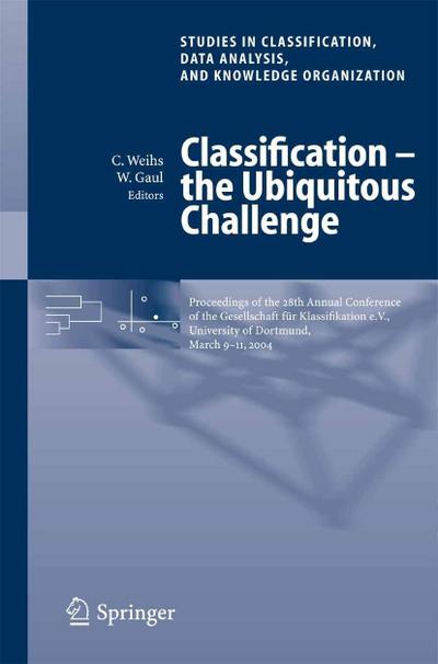 Classification - the Ubiquitous Challenge