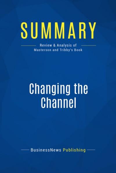 Summary: Changing the Channel