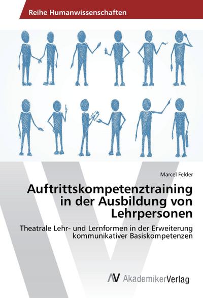 Auftrittskompetenztraining in der Ausbildung von Lehrpersonen