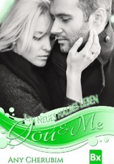 YOU & ME - Ein neues halbes Leben