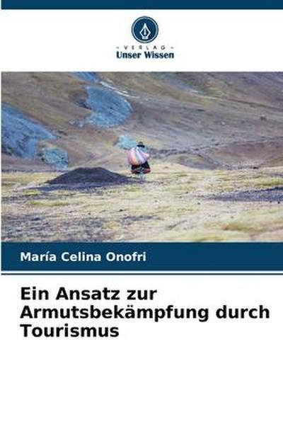 Ein Ansatz zur Armutsbekämpfung durch Tourismus