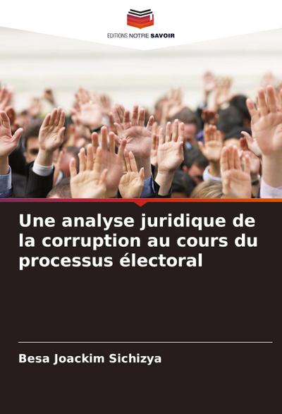 Une analyse juridique de la corruption au cours du processus électoral