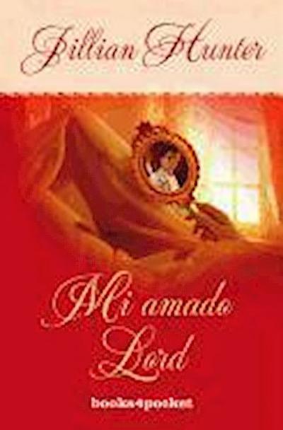 Mi Amado Lord = The Love Affair of an English Lord