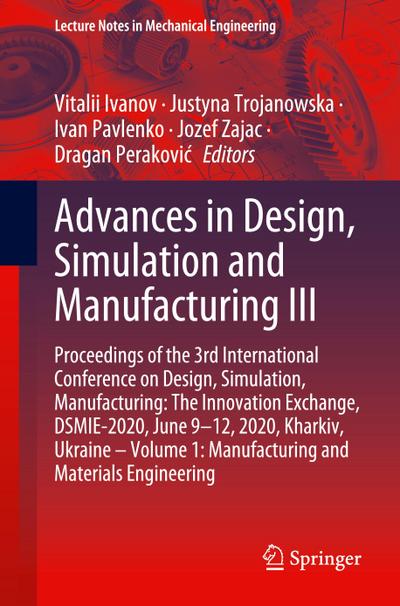 Advances in Design, Simulation and Manufacturing III