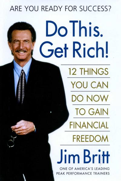 Do This. Get Rich!