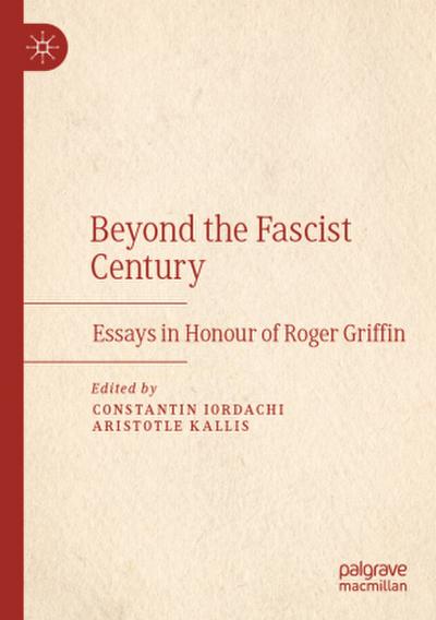 Beyond the Fascist Century