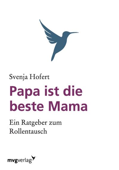 Papa ist die beste Mama