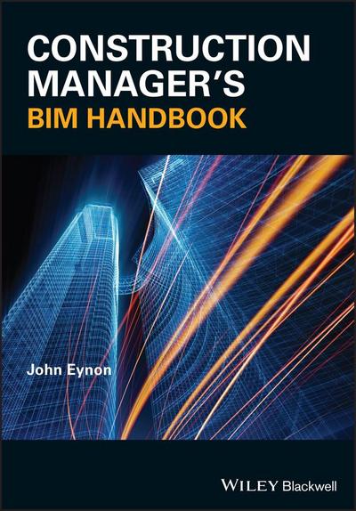 Construction Manager’s BIM Handbook