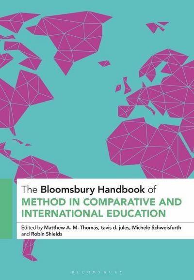 The Bloomsbury Handbook of Method in Comparative and International Education