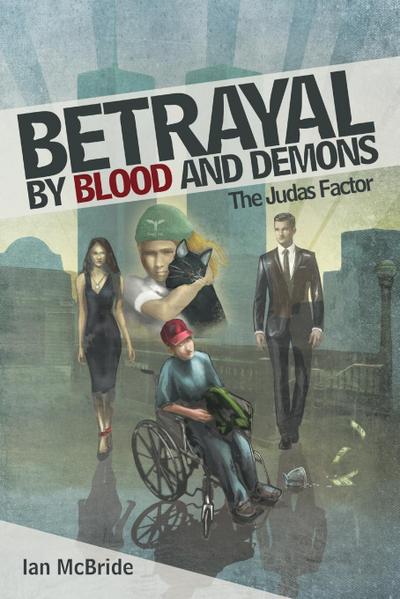 Betrayal by Blood and Demons