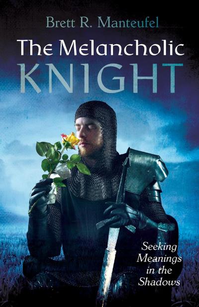The Melancholic Knight