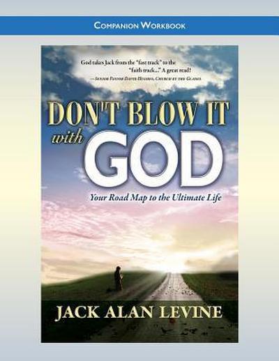 Don’t Blow It with God
