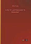 A Key To Lord Tennyson’s ’In Memoriam’