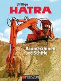 HATRA Baumaschinen und Schiffe