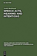Speech Acts, Meaning and Intentions