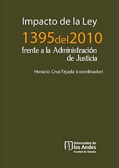 Impacto de la ley 1395 del 2010 frente a la administración de Justicia