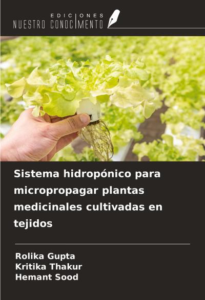 Sistema hidropónico para micropropagar plantas medicinales cultivadas en tejidos