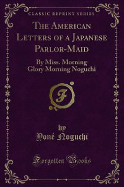 The American Letters of a Japanese Parlor-Maid