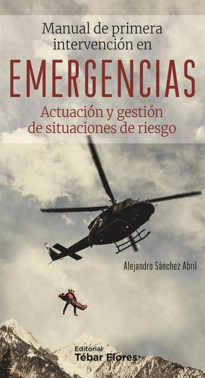 MANUAL DE PRIMERA INTERVENCIÓN EN EMERGENCIAS. ACTUACION Y G