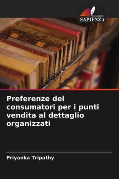 Preferenze dei consumatori per i punti vendita al dettaglio organizzati