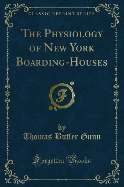 The Physiology of New York Boarding-Houses