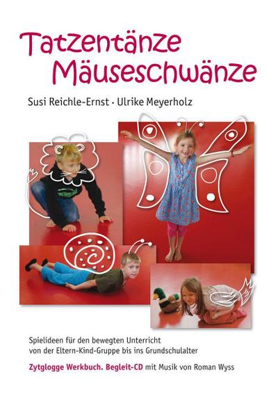 Tatzentänze Mäuseschwänze, m. Audio-CD