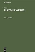 Plato: Platons Werke. Teil 2, Band 3