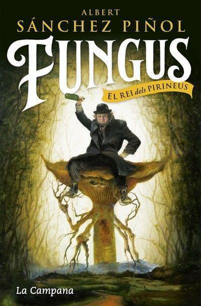 Fungus : El rei dels Pirineus